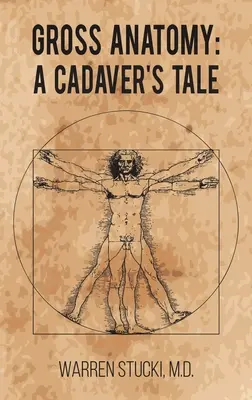 Grobe Anatomie: Die Geschichte eines Kadavers - Gross Anatomy: A Cadaver's Tale