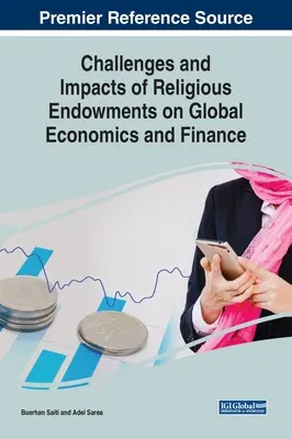 Herausforderungen und Auswirkungen religiöser Stiftungen auf die globale Wirtschafts- und Finanzwelt - Challenges and Impacts of Religious Endowments on Global Economics and Finance