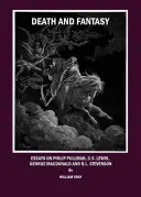 Tod und Fantasie: Essays über Philip Pullman, C. S. Lewis, George MacDonald und R. L. Stevenson - Death and Fantasy: Essays on Philip Pullman, C. S. Lewis, George MacDonald and R. L. Stevenson