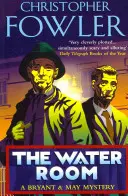 Wasserraum - (Bryant & May Buch 2) - Water Room - (Bryant & May Book 2)