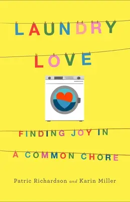 Liebe zur Wäsche: Freude an einer gemeinsamen Aufgabe finden - Laundry Love: Finding Joy in a Common Chore