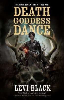Tanz der Todesgöttin: Der Mythos-Krieg, Buch 3 - Death Goddess Dance: The Mythos War, Book 3