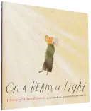 Auf einem Lichtstrahl: Die Geschichte von Albert Einstein (Albert Einstein Buch für Kinder, Bücher über Wissenschaftler für Kinder, Biographien für Kinder, Kinder - On a Beam of Light: A Story of Albert Einstein (Albert Einstein Book for Kids, Books about Scientists for Kids, Biographies for Kids, Kids