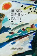 Russische Lyrik des Silbernen Zeitalters: Texte und Kontexte - Russian Silver Age Poetry: Texts and Contexts