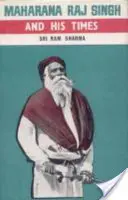 Maharana Raj Singh und seine Zeit - Maharana Raj Singh and His Times