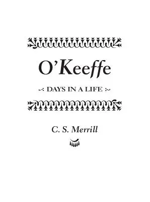 O'Keeffe: Tage in einem Leben - O'Keeffe: Days in a Life