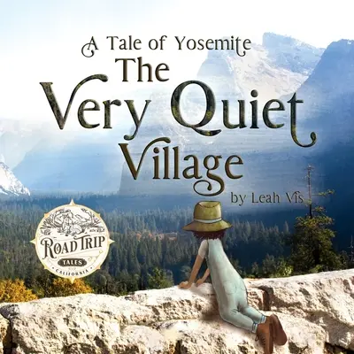 Das ganz stille Dorf: Eine Geschichte aus Yosemite - The Very Quiet Village: A Tale of Yosemite