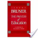 Der Prozess der Erziehung: Überarbeitete Ausgabe - The Process of Education: Revised Edition