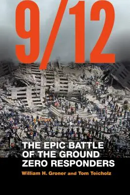 9/12: Die epische Schlacht der Ground Zero Responders - 9/12: The Epic Battle of the Ground Zero Responders