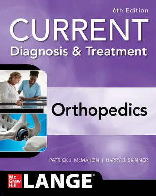 Aktuelle Diagnose und Behandlung in der Orthopädie, Sechste Ausgabe - Current Diagnosis & Treatment Orthopedics, Sixth Edition