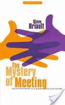 Das Mysterium der Begegnung: Beziehungen als Weg der Entdeckung - The Mystery of Meeting: Relationships as a Path of Discovery