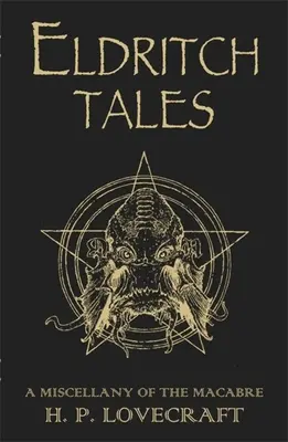 Eldritch Tales - Ein Sammelsurium des Makabren - Eldritch Tales - A Miscellany of the Macabre