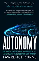 Autonomy - Die Suche nach dem fahrerlosen Auto und wie es unsere Welt verändern wird - Autonomy - The Quest to Build the Driverless Car and How it Will Reshape Our World