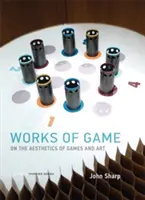 Werke des Spiels: Über die Ästhetik von Spielen und Kunst - Works of Game: On the Aesthetics of Games and Art