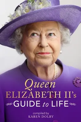 Königin Elizabeth II's Lebenshilfe - Queen Elizabeth II's Guide to Life