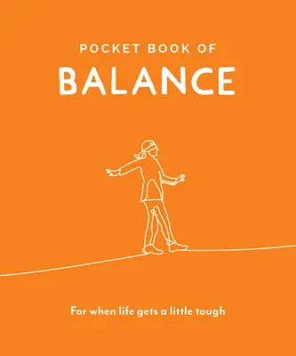 Taschenbuch des Gleichgewichts - Wenn das Leben ein wenig hart wird - Pocket Book of Balance - For When Life Gets a Little Tough