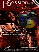 In Session mit Charlie Parker: Tenorsaxophon [Mit CD (Audio)] - In Session with Charlie Parker: Tenor Saxophone [With CD (Audio)]