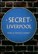 Das geheime Liverpool - Secret Liverpool