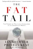 Der fette Schwanz: Die Macht des politischen Wissens in einer unsicheren Welt - The Fat Tail: The Power of Political Knowledge in an Uncertain World