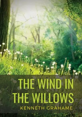 Der Wind in den Weiden: ein Kinderroman des schottischen Schriftstellers Kenneth Grahame, der erstmals 1908 veröffentlicht wurde. Abwechselnd langsam und schnell - The Wind in the Willows: a children's novel by Scottish novelist Kenneth Grahame, first published in 1908. Alternatingly slow-moving and fast-p