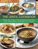 Das Linsen-Kochbuch: Machen Sie das Beste aus dem Kraftpaket, mit 100 gesunden und leckeren Rezepten - The Lentil Cookbook: Make the Most of the Powerhouse Pulse, with 100 Healthy and Delicious Recipes