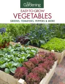 Feines Gärtnern Leicht zu züchtende Gemüsesorten: Gemüse, Tomaten, Paprika und mehr - Fine Gardening Easy-To-Grow Vegetables: Greens, Tomatoes, Peppers & More