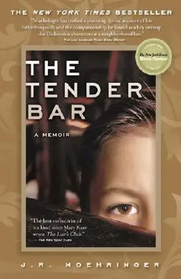 Die zarte Bar: Ein Memoir - The Tender Bar: A Memoir