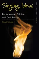 Singende Ideen: Performance, Politik und mündliche Poesie - Singing Ideas: Performance, Politics and Oral Poetry