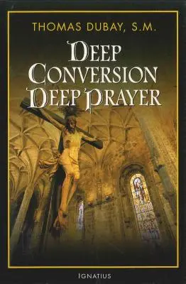 Tiefe Bekehrung/Tiefes Gebet - Deep Conversion/Deep Prayer