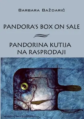 Die Büchse der Pandora im Angebot / Pandorina kutija na rasprodaji - Pandora's Box on Sale / Pandorina kutija na rasprodaji