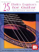 25 Etüden Esquisses für Gitarre - 25 Etudes Esquisses for Guitar