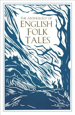 Die Anthologie der englischen Volksmärchen - The Anthology of English Folk Tales