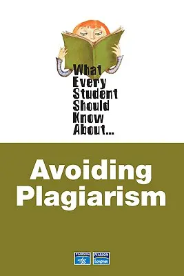 Was jeder Schüler über das Vermeiden von Plagiaten wissen sollte - What Every Student Should Know about Avoiding Plagiarism