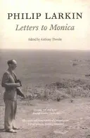 Philip Larkin: Briefe an Monica - Philip Larkin: Letters to Monica