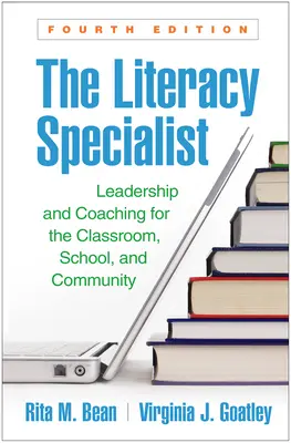 Der Alphabetisierungsspezialist, Vierte Auflage: Führung und Coaching im Klassenzimmer, in der Schule und in der Gemeinde - The Literacy Specialist, Fourth Edition: Leadership and Coaching for the Classroom, School, and Community