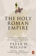 Heiliges Römisches Reich - Tausend Jahre europäische Geschichte - Holy Roman Empire - A Thousand Years of Europe's History