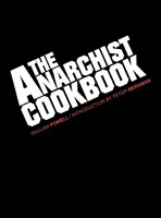 Das Anarchisten-Kochbuch - The Anarchist Cookbook