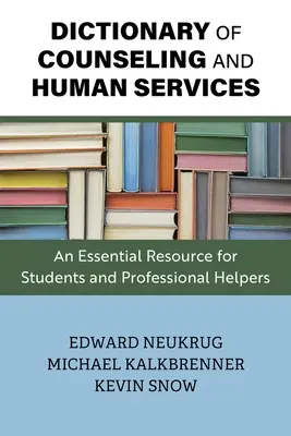 Wörterbuch für Beratung und Humandienstleistungen: Ein unverzichtbares Hilfsmittel für Studenten und professionelle Helfer - Dictionary of Counseling and Human Services: An Essential Resource for Students and Professional Helpers