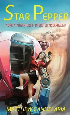 Stern-Pfeffer: Ein pikantes Abenteuer im interstellaren Kapitalismus - Star Pepper: A Spicy Adventure in Interstellar Capitalism