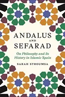 Andalus und Sefarad: Zur Philosophie und ihrer Geschichte im islamischen Spanien - Andalus and Sefarad: On Philosophy and Its History in Islamic Spain