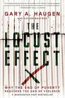 Der Heuschreckeneffekt: Warum das Ende der Armut das Ende der Gewalt erfordert - The Locust Effect: Why the End of Poverty Requires the End of Violence