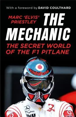 Der Mechaniker: Die geheime Welt der F1-Boxengasse - The Mechanic: The Secret World of the F1 Pitlane