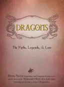 Drachen: Die Mythen, Legenden und Überlieferungen - Dragons: The Myths, Legends, & Lore