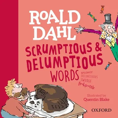 Roald Dahls leckere und leckere Wörter - Roald Dahl's Scrumptious and Delumptious Words