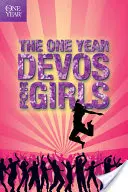 Das Ein-Jahres-Buch der Andachten für Mädchen - The One Year Book of Devotions for Girls