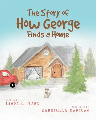 Die Geschichte, wie George ein Zuhause findet - The Story of How George Finds a Home