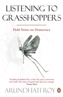 Den Grashüpfern zuhören - Feldnotizen zur Demokratie - Listening to Grasshoppers - Field Notes on Democracy