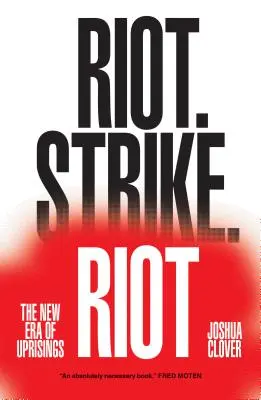 Aufruhr. Streik. Aufruhr: Die neue Ära des Aufruhrs - Riot. Strike. Riot: The New Era of Uprisings