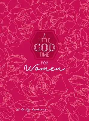 A Little God Time für Frauen 6x8: 365 tägliche Andachten - A Little God Time for Women 6x8: 365 Daily Devotional