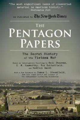 Die Pentagon-Papiere: Die geheime Geschichte des Vietnamkriegs - The Pentagon Papers: The Secret History of the Vietnam War